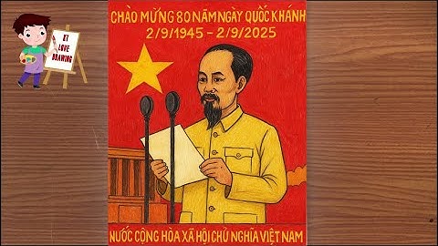 Vẽ Tranh Kỷ Niệm 80 Năm Ngày Quốc Khánh Việt Nam | 2/9/1945 - 2/9/2025 | Vẽ Tự Hào Dân Tộc! P7