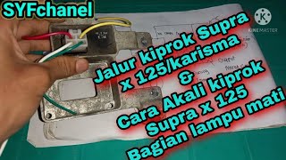 Jalur Kiprok Supra x 125/ Karisma \u0026 Cara Akali Kiprok Supra x 125/Karisma Bagian Sistem Lampu Mati🤫🤔