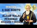 Oracion a SAN BENITO para alejar malas personas, romper maleficios, maldiciones, hechizos y envidias