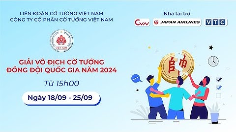 GIẢI VÔ ĐỊCH CỜ TƯỚNG ĐỒNG ĐỘI QUỐC GIA NĂM 2024 - VÒNG 7,8 CỜ TIÊU CHUẨN, GIẢI A2 ( 24.09.2024)