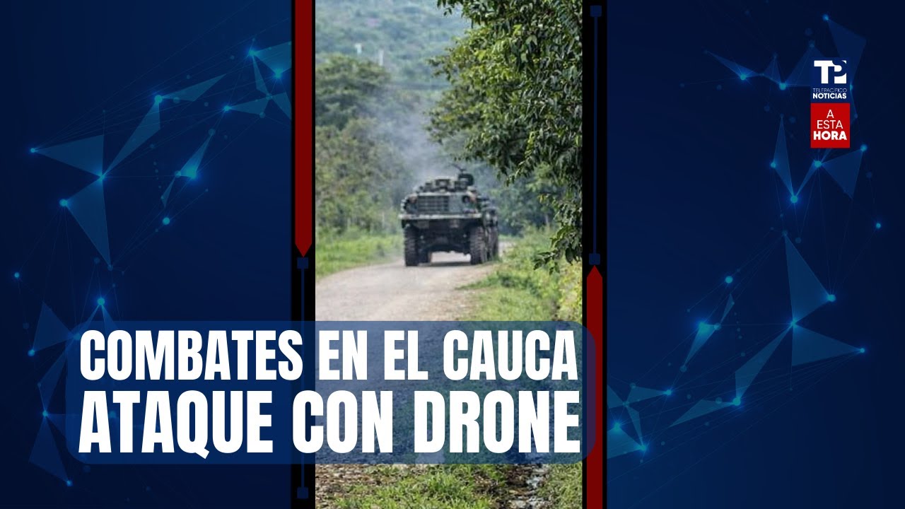 A Esta Hora: Combates en el Cauca, Ataque con drone