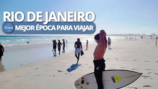 ¿CUÁL ES LA MEJOR ÉPOCA PARA VIAJAR A RIO DE JANEIRO? cuando es alta y baja tempoada?