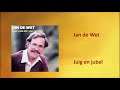 Jan de Wet - Juig en jubel