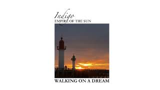 Empire of the Sun - Walking on a Dream (Indigo's Afro House Retouch)