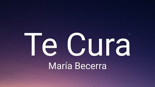 Mara Becerra  Te Cura letras