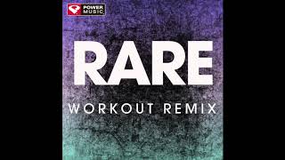 Rare (Workout Remix)