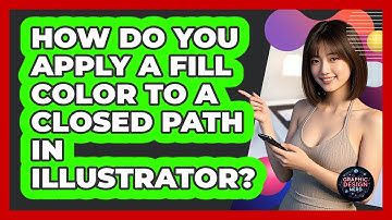 How Do You Apply A Fill Color To A Closed Path In Illustrator? - Graphic Design Nerd
