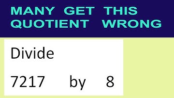 Divide     7217      by     8  many  get  this  quotient   wrong