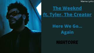 Here We Go… Again ~ The Weeknd ft. Tyler, The Creator (Nightcore)