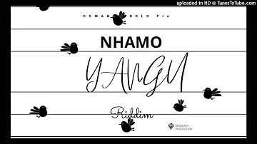 NHAMO YANGU FREE ZIMDANCEHALL RIDDIM BY DJ OSMANZW [OSMANIA WORLD PRO]