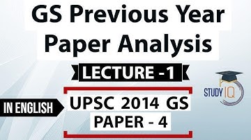 UPSC 2014 Mains GS Paper 4 discussion Part 1 General Studies previous year paper analysis In English