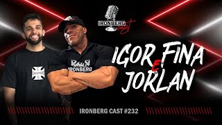JORLAN E IGOR FINA - FINALMENTE O ENCONTRO! IRONBERG CAST #232