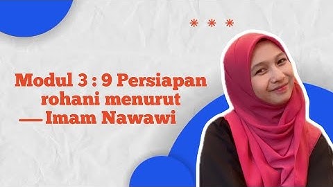 9 Persiapan Rohani Menurut Imam Nawawi. Assignment 2 : Tazkirah ( SPHU BATCH-12 )