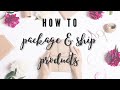 How to Package and Ship Your Products / Packaging Tips and Tricks / Shipping Basics