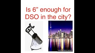Can a 6' see DSO in a city? #telescope #astronomy #reflector #refractor #celestron #starsense #orion