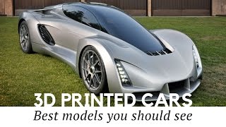 Top 10 3D-Printed Cars - the Future of Auto Manufacturing