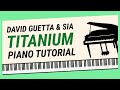 How To Play "Titanium" - Piano Tutorial (David Guetta feat. Sia)