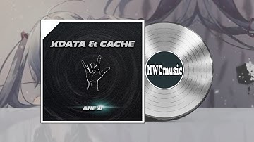 XData & Cache - Anew | Музыка без авторских прав