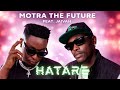 HATARE Motra The Future Feat Jaivah Official Lyrics Video 