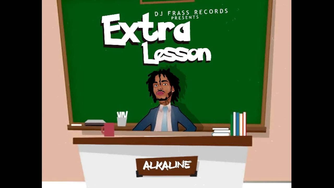 Alkaline   Extra Lesson Official Audio