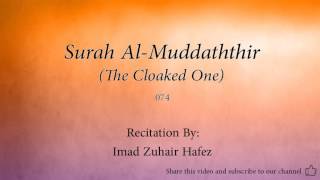 Surah Al Muddaththir The Cloaked One   074   Imad Zuhair Hafez   Quran Audio