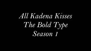All Kadena Kisses [Kat + Adena] | The Bold Type | Season 1