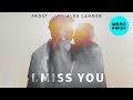 Frost & Alex Lander -  I miss you (Single 2020)