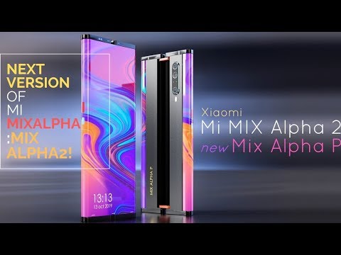 Xiaomi Tri-folding smartphone next version of Mi Mix Alpha Mix Alpha2 mimixalpha Xiaomi Tri-folding smartphone next version of Mi Mix Alpha Mix Alpha2 mimixalpha