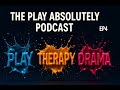 The Play Absolutely Podcast EP4