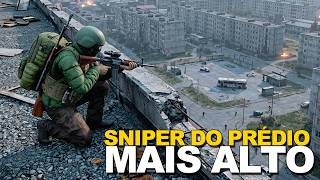 O SNIPER DO PRÉDIO MAIS ALTO | DAYZ
