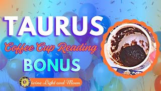 Taurus! RECEIVING AN AMAZING BLESSING! Coffee Cup Reading & Tarot | BONUS