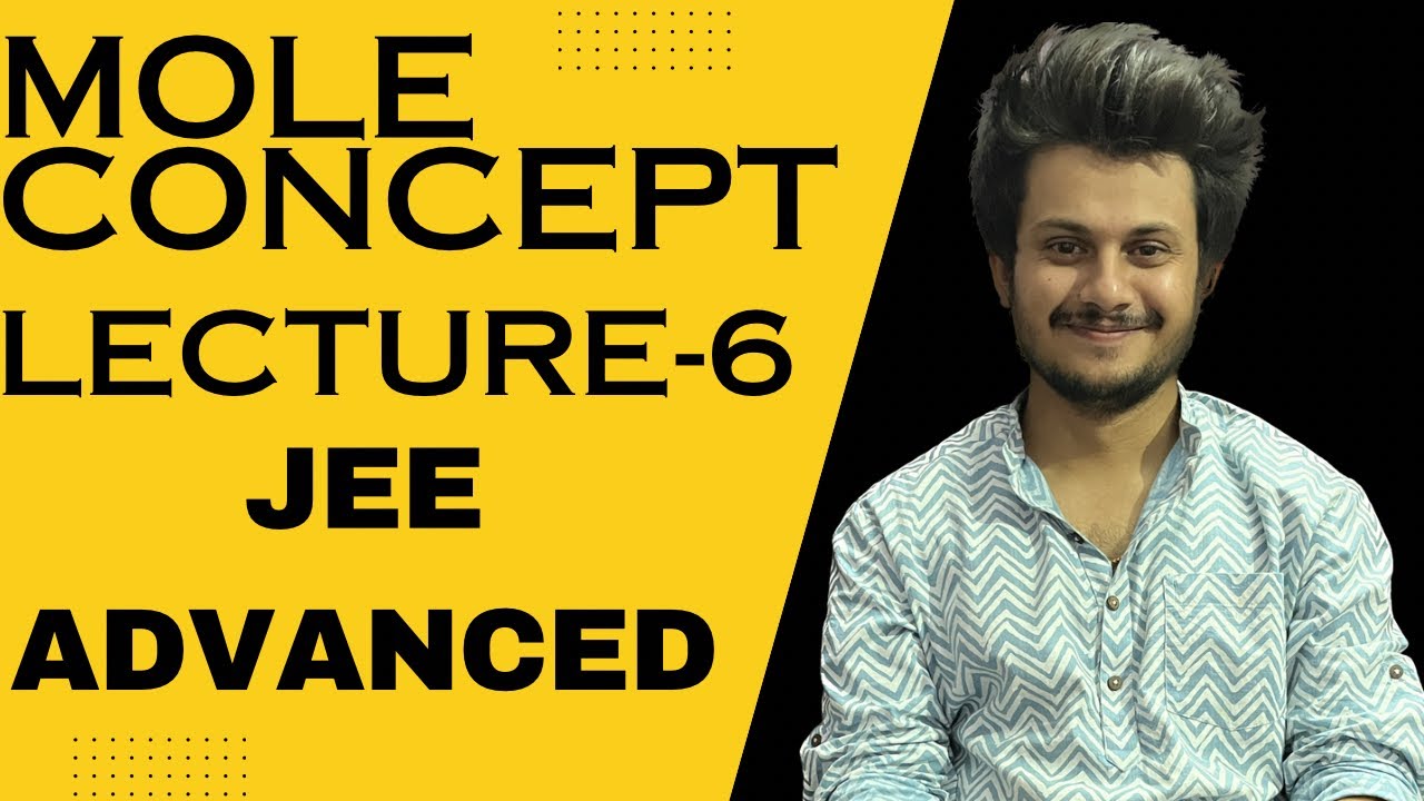 Lecture-6 Mole Concept Jee Advanced By Vishal sir - YouTube