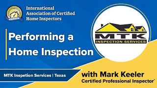 Performing a Home Inspection with MTK Home Inspection Services