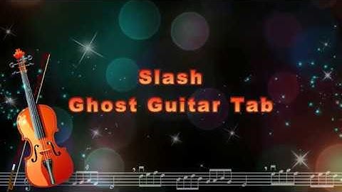 Slash Ghost Guitar Tab [full]