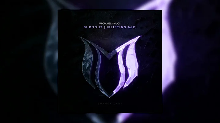 Michael Milov - Burnout (Uplifting Mix)