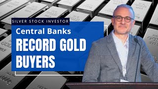 Central Banks Record Gold Buyers