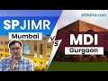 Spjimr vs mdi  which is better  placements  fees  courses  cutoffs