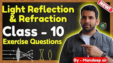 Light Reflection and Refraction Class 10 Exercise Questions || Class 10 light || CBSE NCERT Solution