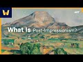 What Is Post-Impressionism? | Post-Impressionism: The Beginnings of Modern Art