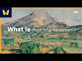 Post-Impressionism and Its Impact