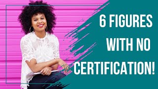 How to become a 6 figure life coach WITHOUT certification