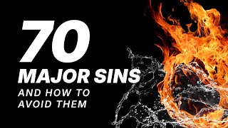 70 Major Sins | Lesson 6 | Sin 7: Not going Hajj while able to, Sin 8: Disrespecting Parents