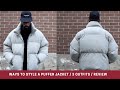 3 WAYS TO STYLE A PUFFER JACKET / REVIEW / MEN'S FASHION