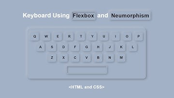 How to make a Keyboard Using Flexbox and Neumorphism | Soft UI Design | Html&CSS | CodeEra