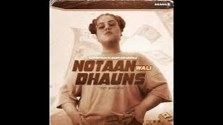 Notaan Wali dhauns (official audio) Simiran kaur Dhadli •New punjabi song