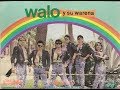 Walo y su Warena - Recuerda Que Te Dije