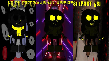 Hilda Error (Barney Error 8) [Part 58]