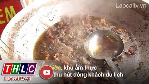 Độc đáo món thắng cố ở Bắc Hà | THLC