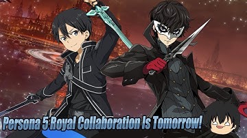 Preparing Myself For The Persona 5 Royal x Sword Art Online Memory Defrag Collaboration