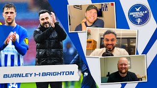 We Are Staying Up! I Said We Are Staying Up! | Burnley 1-1 Brighton | SEAGULLS SOCIAL - S4 - EP.38